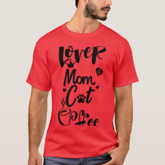 Cat mother coffee lover18 T-Shirt