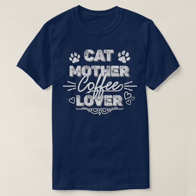 Cat Mother Coffee Lover 191 T-Shirt (Design Front)