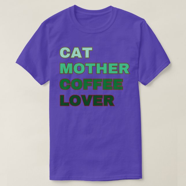 Cat Mother Coffee Lover 53 T-Shirt (Design Front)