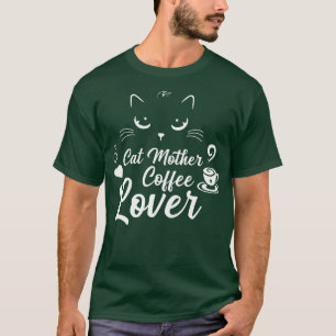 cat mother coffee lover 57 T-Shirt