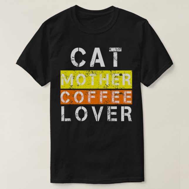 cat mother coffee lover 59 T-Shirt (Design Front)