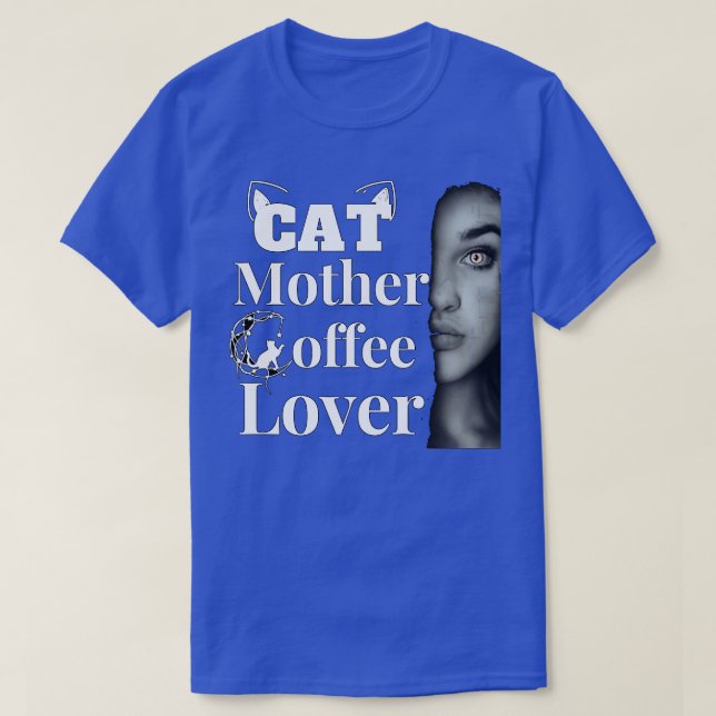 cat mother coffee lover 84 T-Shirt (Design Front)