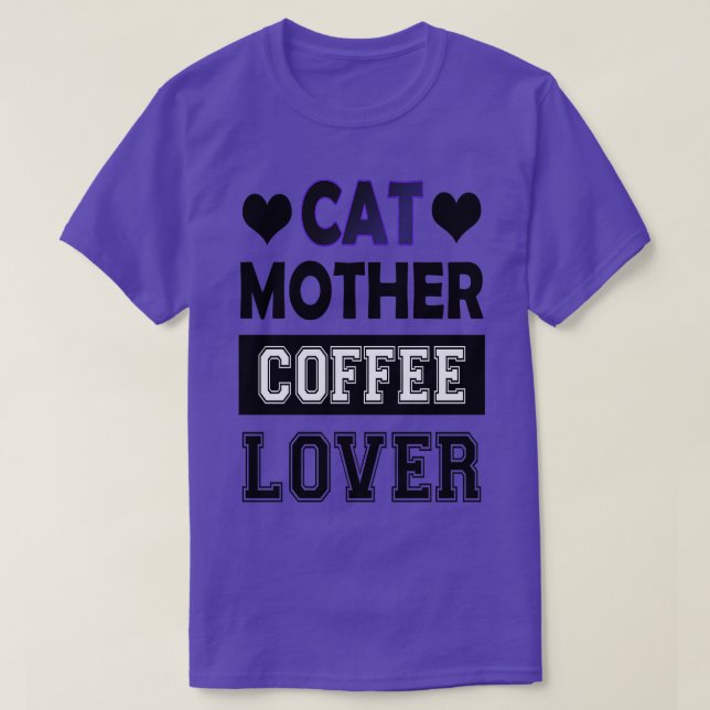 cat mother coffee lover 85 T-Shirt (Design Front)