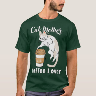Cat Mother Coffee Lover 91 T-Shirt