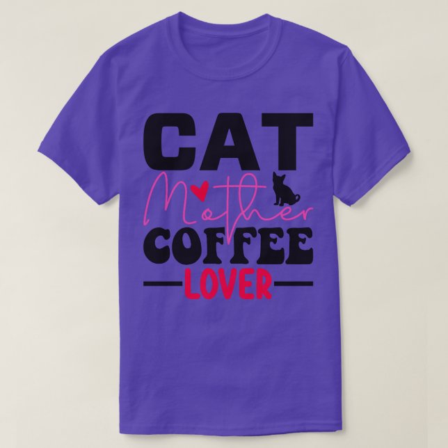 cat mother coffee lover 94 T-Shirt (Design Front)