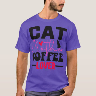 cat mother coffee lover 94 T-Shirt