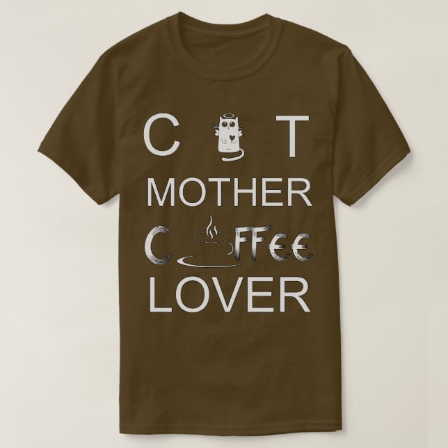 Cat Mother Coffee Lover Black and Chocolate T-Shirt (Design Front)