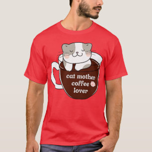 Cat Mother Coffee Lover Cute Cat T-Shirt