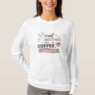 Cat Mother Coffee Lover Cute White Cats T-Shirt