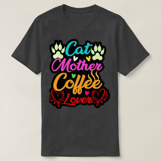 cat mother coffee lover Mug T-Shirt (Design Front)