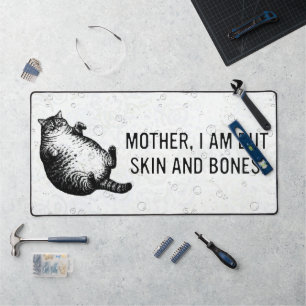 Cat Mother I Am But Skin and Bones For Cat Lover Desk Mat