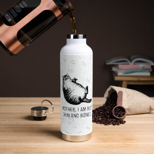 Cat Mother I Am But Skin and Bones For Cat Lover Water Bottle