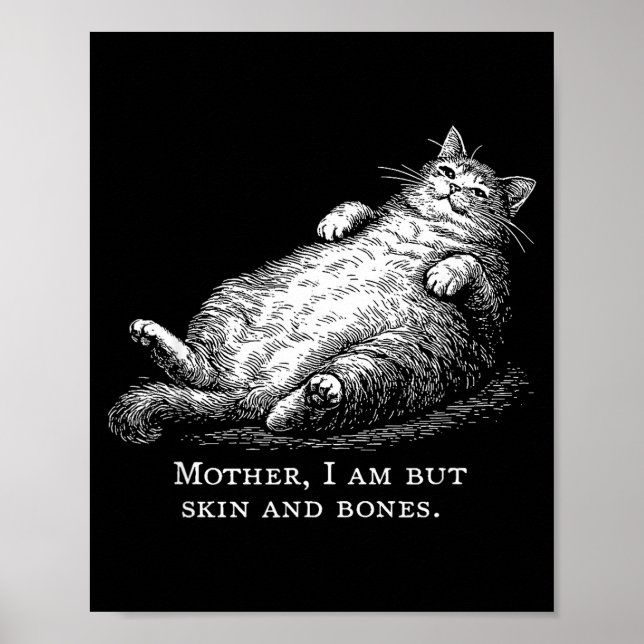 Cat Mother I Am But Skin And Bones For Women Men F Poster (Front)