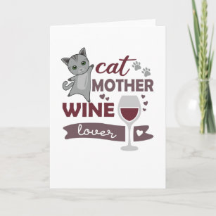 Cat Mother Wine Lover Cats Red Wine Love Card