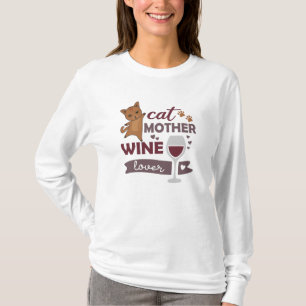 Cat Mother Wine Lover Cats Red Wine Love T-Shirt