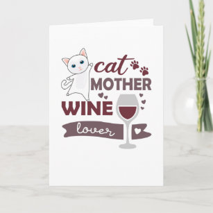 Cat Mother Wine Lover Cats Red Wine White Cats Card