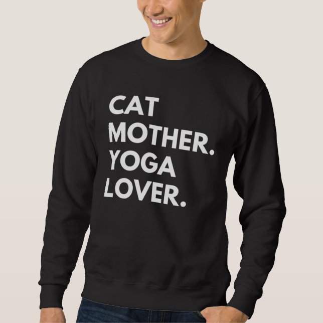 Cat Mother Yoga   Cat Owner Sweatshirt (Front)