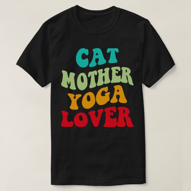 Cat Mother Yoga Lover III T-Shirt (Design Front)