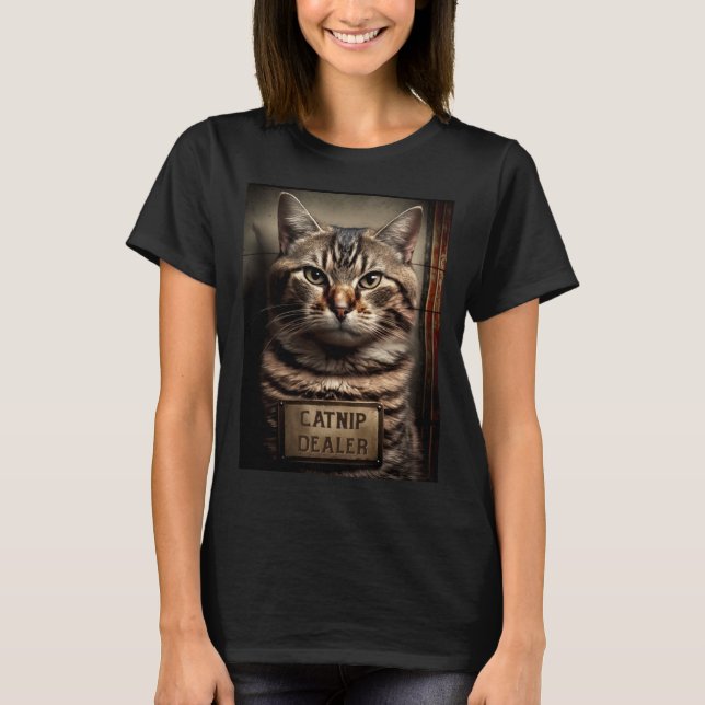Cat Mugshot  Catnip Dealer  Cat Dad and Cat Mom T-Shirt (Front)