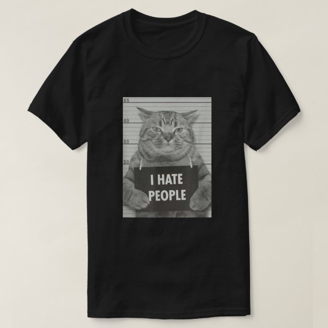 Cat Mugshot I Hate People  T-Shirt (Design Front)