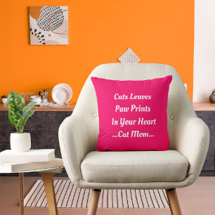 Cat Mum Cat Inprints In Your Heart Cute Funny Pink Cushion