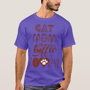 Cat mum coffee lover Cat Design 9 T-Shirt
