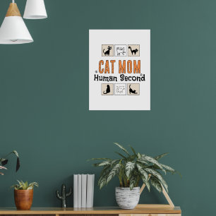 Cat Mum Human Second Funny Cat Mum Identity Poster