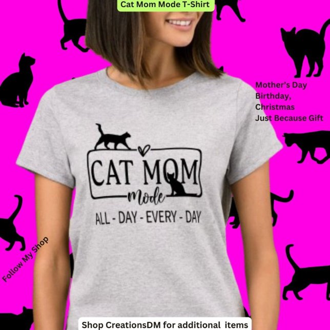 Cat Mum Mode T-Shirt (Creator Uploaded)