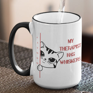 Cat Mum My therapist hahs whiskers  Mug