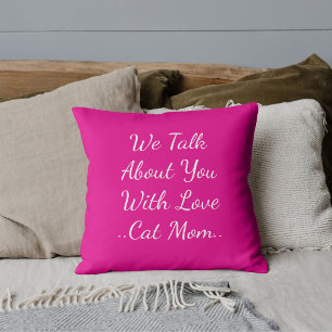 Cat Mum Quote Besties BFF Pet Friend Pink Custom Cushion