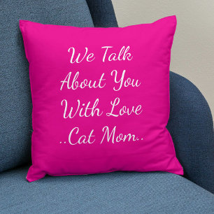 Cat Mum Quote Besties BFF Pet Friend Pink Template Cushion