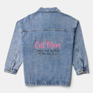 Cat Mum Santa's Not the Boss the Cat Is Denim Jacket