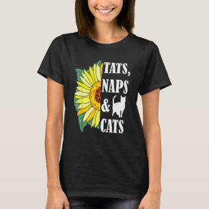 Cat Mum Tats Naps & Cats Kitten  Sunflower Cat own T-Shirt