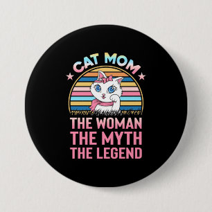 Cat Mum The Woman The Legend 7.5 Cm Round Badge