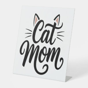Cat Mum Whiskers and Ears Pedestal Sign