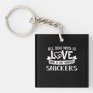 Cat Name Snickers Lovers | All You Need is Love Key Ring