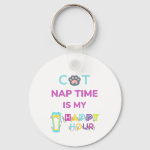 cat nap time is my happy hour key ring