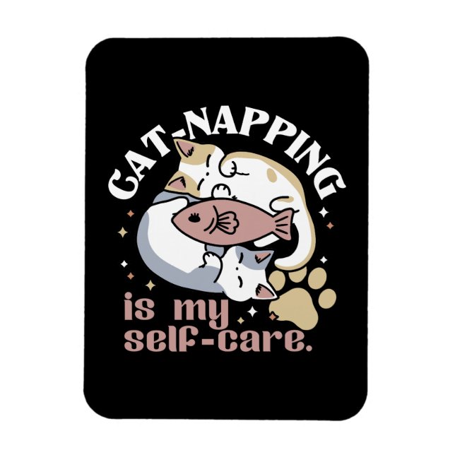 Cat-Napping Is My Self-Care Cute Cat Quote Magnet (Vertical)