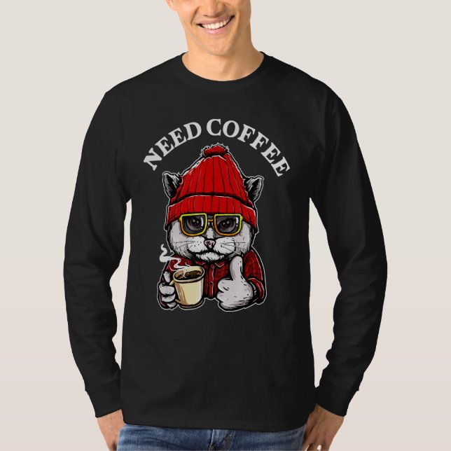 Cat Need Coffee T-Shirt (Front)