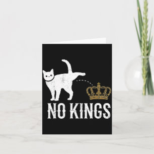 Cat No Kings in America Funny Political Cat Lady Card
