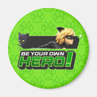 Cat Noir | Be Your Own Hero Magnet