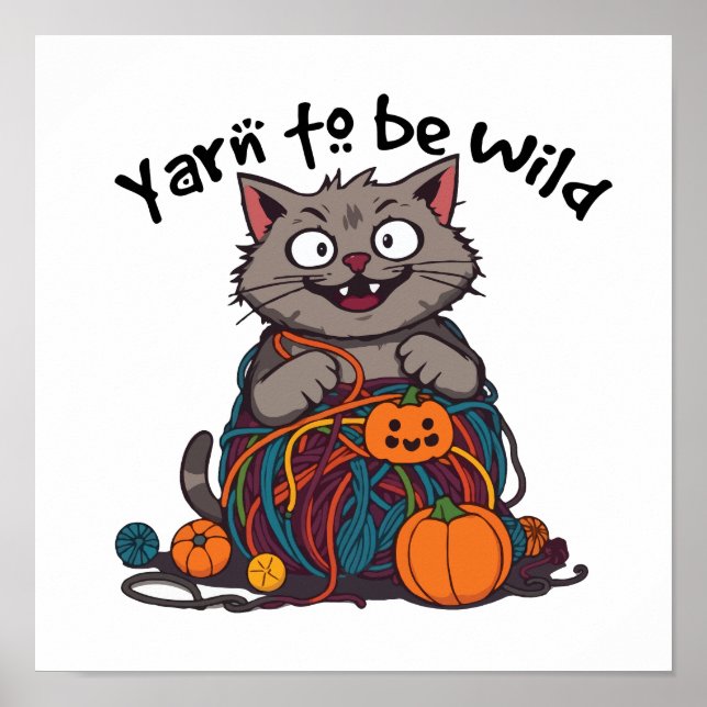 Cat Obsession - Yarn to be Wild Pun Poster (Front)