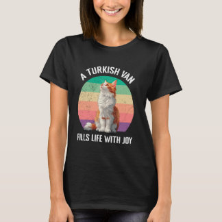 Cat Owner A TURKISH VAN FILLS LIFE WITH JOY Cat Da T-Shirt