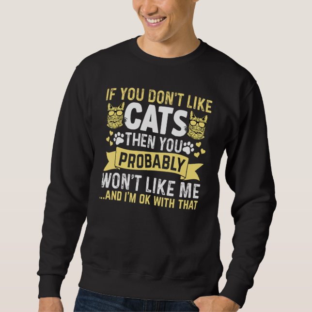 Cat Owner Cute Cat  Baby Cats I Cat Owner Sweatshirt (Front)