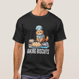 Cat Owner Funny Mum Dad Making Biscuits T-Shirt