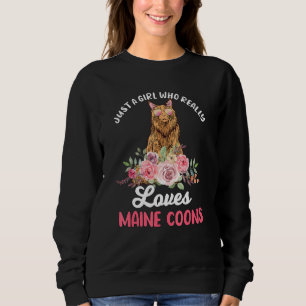Cat Owner Quote Just A Girl Who Really Loves Maine Sweatshirt