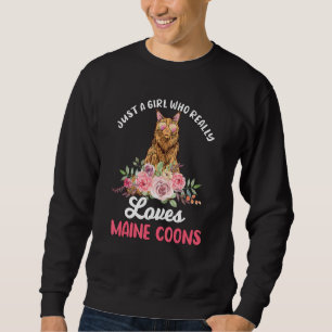 Cat Owner Quote Just A Girl Who Really Loves Maine Sweatshirt