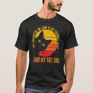 Cat Owners My Daughter in law Is My Favourite Chil T-Shirt