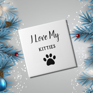 Cat Paws I Love My Kitties  Ceramic Tile