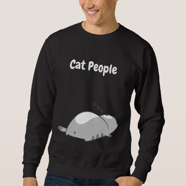 Cat people be like sweatshirt (Front)